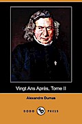 Vingt ANS Apres, Tome II (Dodo Press)
