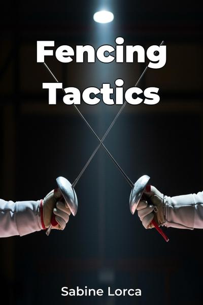 Fencing Tactics