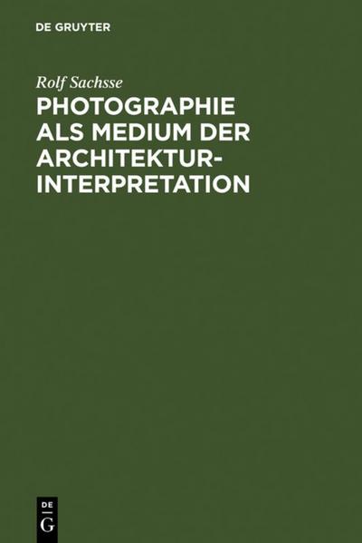 Photographie als Medium der Architekturinterpretation