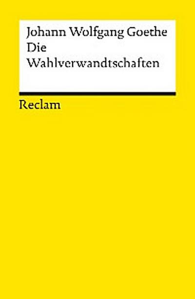 Die Wahlverwandtschaften. Ein Roman