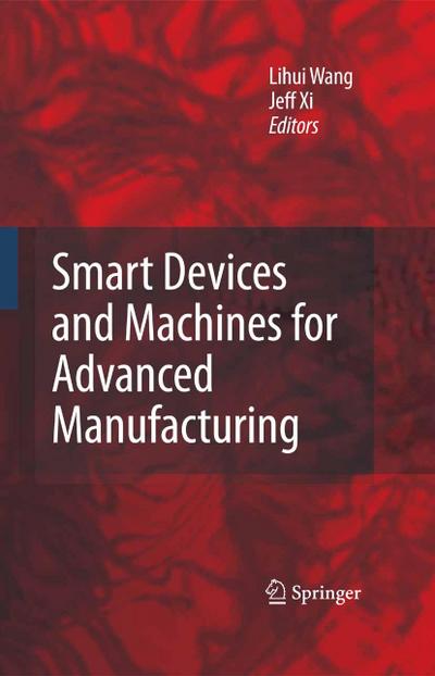 Smart Devices and Machines for Advanced Manufacturing