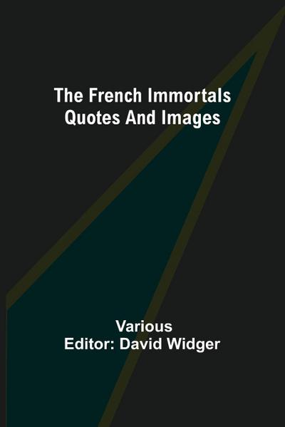 The French Immortals Quotes And Images
