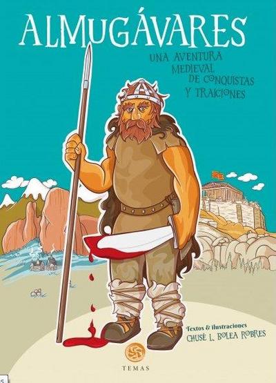 Almug?vares. Una aventura medieval de conquistas y traiciones
