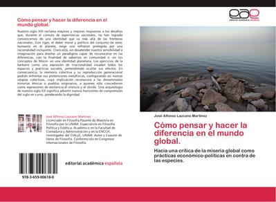 Cómo pensar y hacer la diferencia en el mundo global.