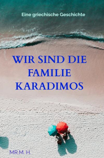 Wir sind die Familie Karadimos
