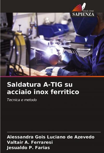 Saldatura A-TIG su acciaio inox ferritico