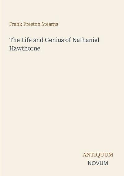 The Life and Genius of Nathaniel Hawthorne