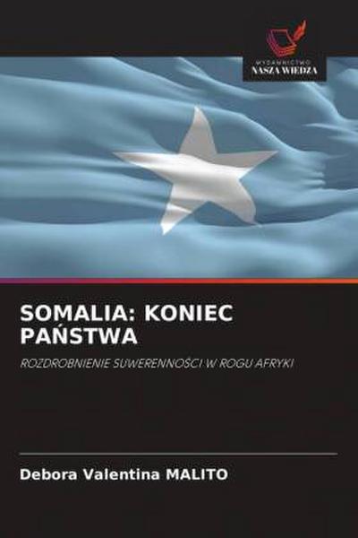 SOMALIA: KONIEC PA¿STWA