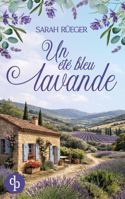Un été bleu lavande | Une romance feel-good au c¿ur de la Provence