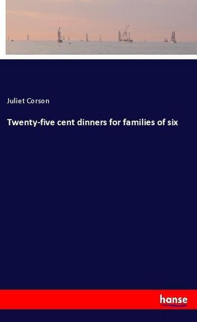 Twenty-five cent dinners for families of six