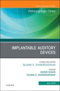 Implantable Auditory Devices, an Issue of Otolaryngologic Clinics of North America