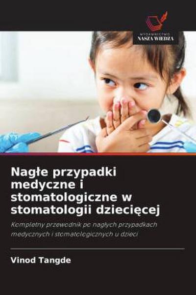 Nag¿e przypadki medyczne i stomatologiczne w stomatologii dzieci¿cej