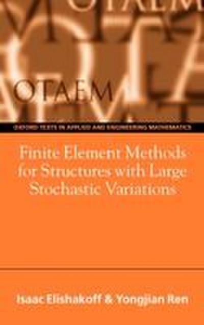 Finite Element Methods for Structures with Large Stochastic Variations