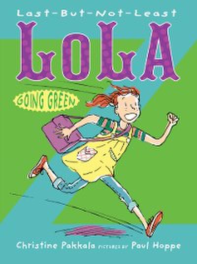 Last-But-Not-Least Lola Going Green