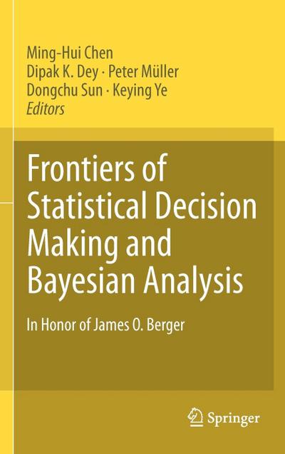 Frontiers of Statistical Decision Making and Bayesian Analysis