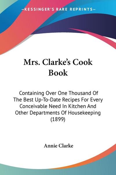 Mrs. Clarke’s Cook Book