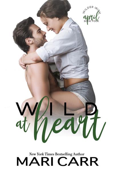 Wild at Heart (Wilder Irish, #4)