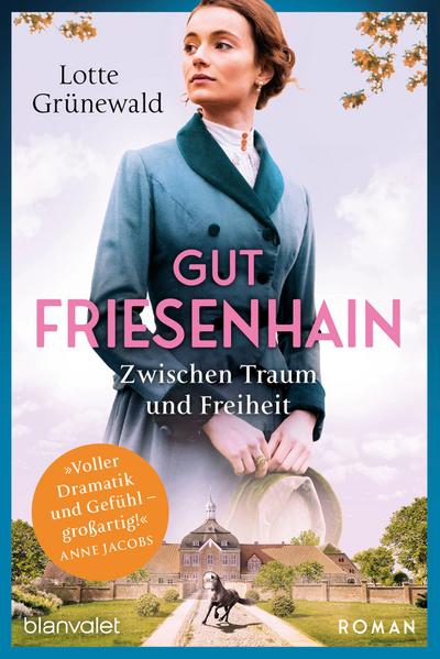 Gut Friesenhain - Zwischen Traum und Freiheit: Roman (Münsterland-Saga, Band 1)
