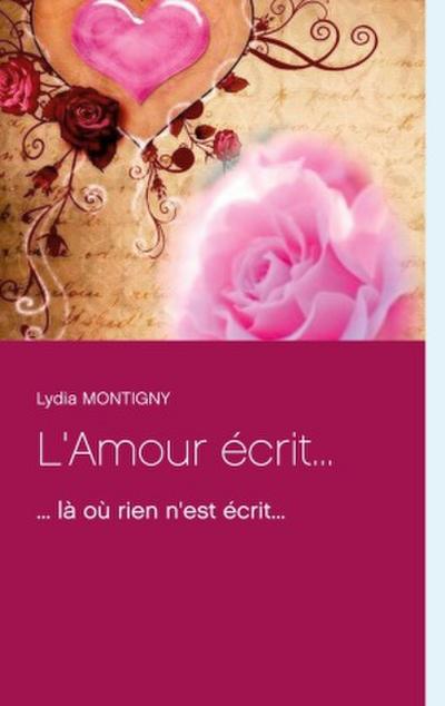 L’Amour écrit...