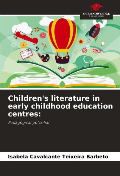 Children’s literature in early childhood education centres: