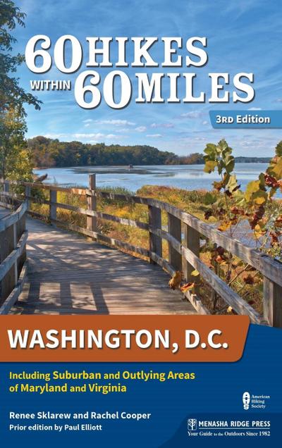 60 Hikes Within 60 Miles: Washington, D.C.