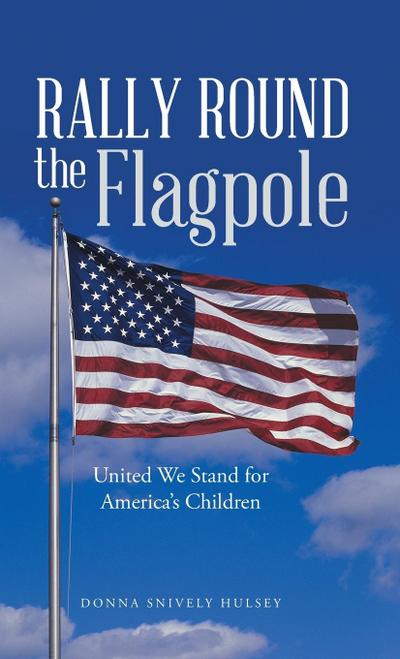 Rally Round the Flagpole