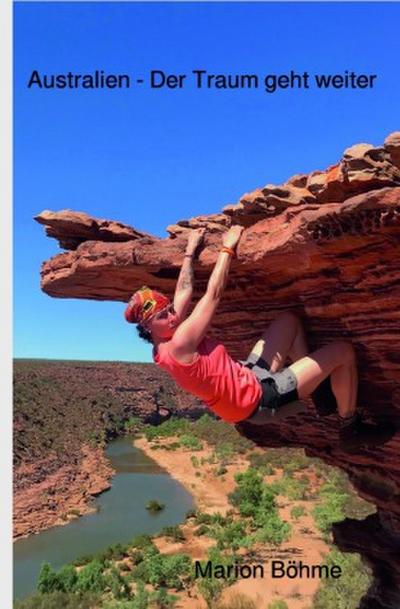 Australien - Der Traum geht weiter