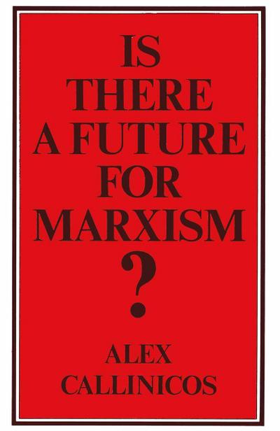Is There a Future for Marxism?