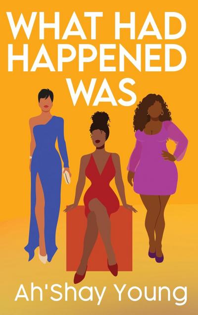 What Had Happened Was