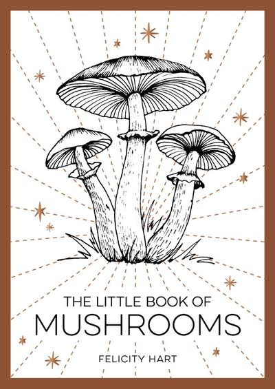 The Little Book of Mushrooms