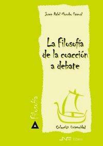 La filosofía de la coacción a debate
