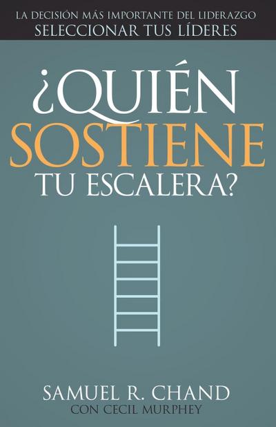 ¿Quién Sostiene Tu Escalera?