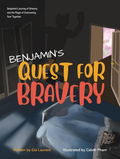 BENJAMIN’S QUEST FOR BRAVERY