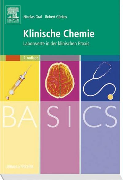 BASICS Klinische Chemie: Laborwerte in der klinischen Praxis