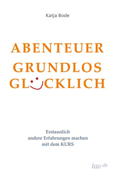 ABENTEUER GRUNDLOS GLÜCKLICH