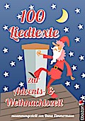 100 Liedtexte zur Advents- und Weihnachtszeit