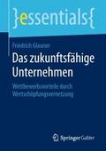 Das zukunftsfähige Unternehmen