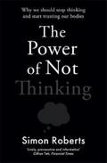 The Power of Not Thinking