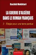 La Guerre d’Algérie dans le roman français - Tome 2