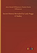 Secret History Revealed by Lady Peggy O’Mall