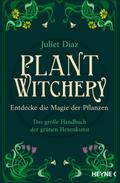 Plant Witchery - Entdecke die Magie der Pflanzen