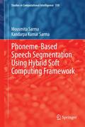 Phoneme-Based Speech Segmentation using Hybrid Sof