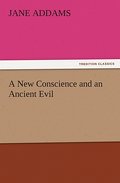 A New Conscience and an Ancient Evil