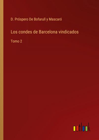 Los condes de Barcelona vindicados