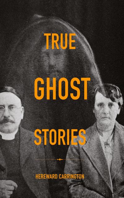 True Ghost Stories