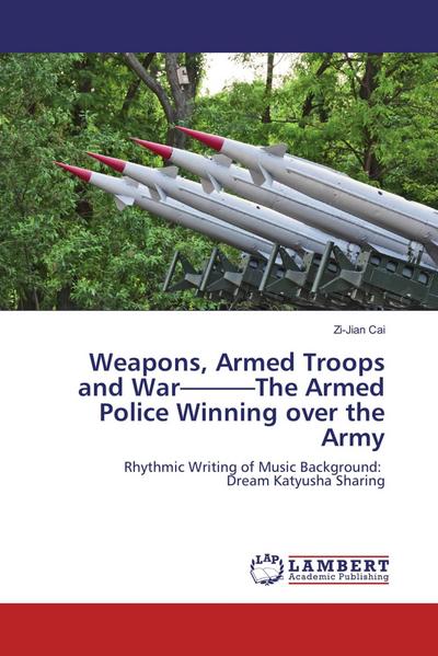 Weapons, Armed Troops and War---The Armed Police Winning over the Army