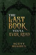 The Last Book You’ll Ever Read