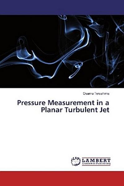 Pressure Measurement in a Planar Turbulent Jet