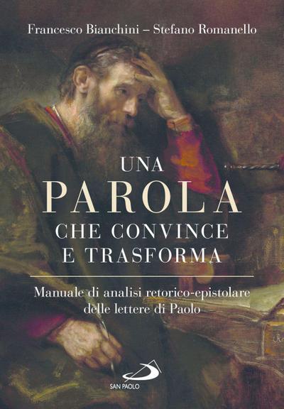 Una parola che convince e trasforma. Manuale di analisi retorico-epistolare delle lettere di Paolo