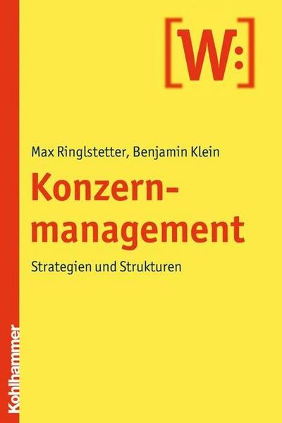 Konzernmanagement: Strategien und Strukturen